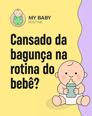 My Baby Routine - Banner: Cansado da bagunça na rotina do bebê?